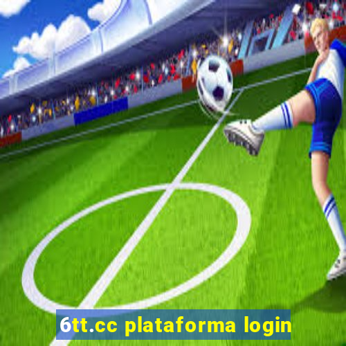 6tt.cc plataforma login